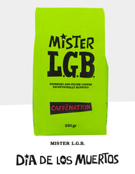 Mister LGB DIA DE LOS MUERTOS - F Roast Date 20 October 2025