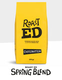 Roast ED SPRING Espresso Blend - Roasted weekly